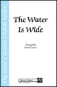 The Water Is Wide SATB choral sheet music cover